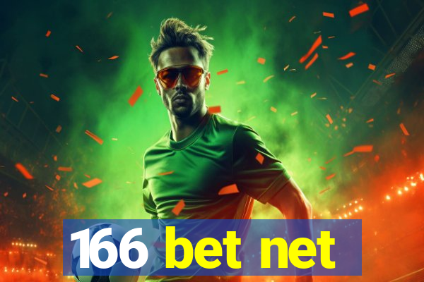 166 bet net